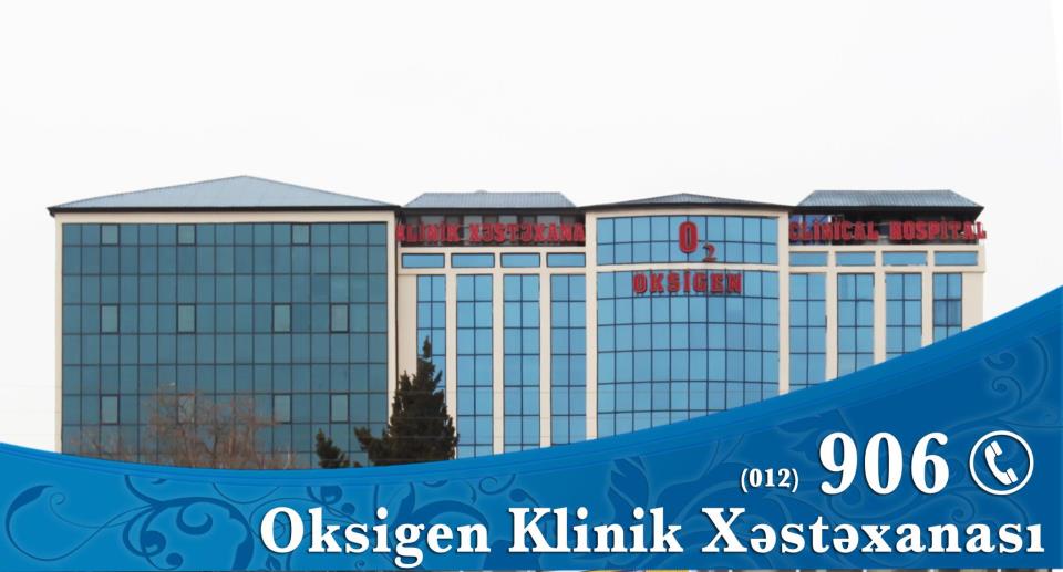 Oksigen klinik xəstəxanası - Neharada.az